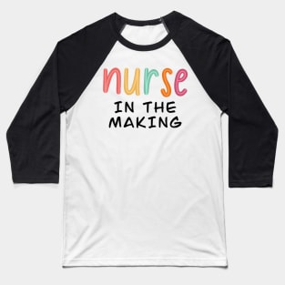 nurse in the making Baseball T-Shirt